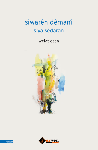 Siwarên Dêmanî Siya Sêdaran | Welat Esen | Aryen Yayınları