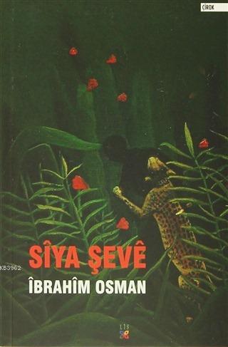 Sîya Şevê | Îbrahîm Osman | Lis Basın Yayın