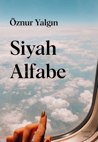 Siyah Alfabe | Öznur Yalgın | Everest Yayınları