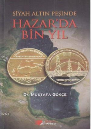 Siyah Altın Peşinde Hazar'da Bin Yıl | Mustafa Gökçek | Berikan Yayınl