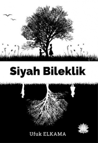 Siyah Bileklik | Ufuk Elkama | Nilüfer Yayıncılık