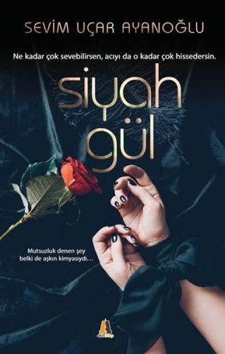 Siyah Gül | Sevim Uçar Ayanoğlu | Akis Kitap