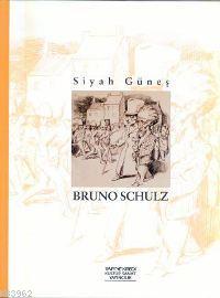 Siyah Güneş | Bruno Schulz | Yapı Kredi Yayınları ( YKY )