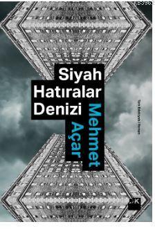 Siyah Hatıralar Denizi | Mehmet Açar | Doğan Kitap