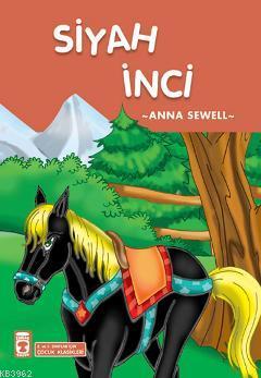 Siyah İnci; +8 Yaş | Anna Mary Sewell | Timaş Çocuk