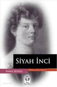 Siyah İnci | Anna Mary Sewell | Tema Yayınları