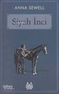 Siyah İnci | Anna Mary Sewell | Arkadaş Yayınevi