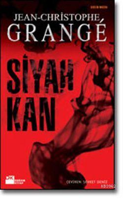 Siyah Kan | Jean-Christophe Grange | Doğan Kitap