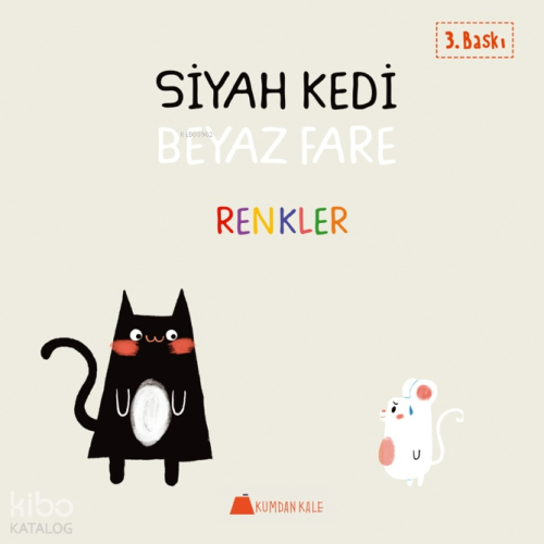 Siyah Kedi Beyaz Fare - Renkler | Duygu Yardımcı | Kumdan Kale Yayınla