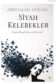 Siyah Kelebekler; "Çünkü Ölüm Vedaların Tanrısıydı." | Abdullah Doğan 