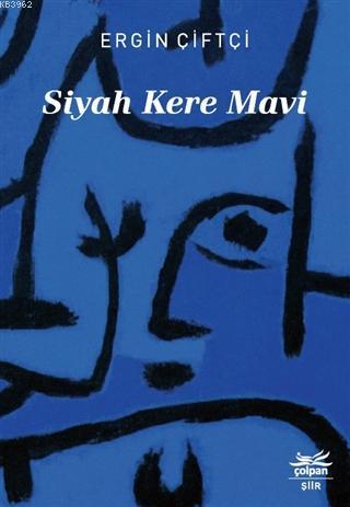 Siyah Kere Mavi | Ergin Çiftçi | Çolpan Kitap