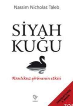 Siyah Kuğu; Olasılıksız Görünenin Etkisi | Nassim Nicholas Taleb | Var