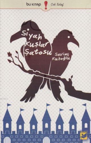 Siyah Kuşlar Şatosu | Sevinç Kuşoğlu | Bu Yayınevi