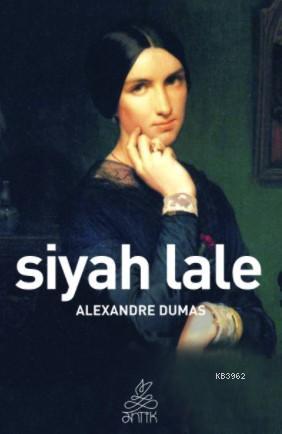 Siyah Lale | Alexandre Dumas | Antik Yayınları