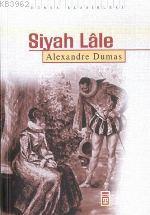 Siyah Lale | Alexandre Dumas | Timaş Yayınları