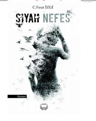 Siyah Nefes | C. Fırat İzgi | Agapi Yayınları