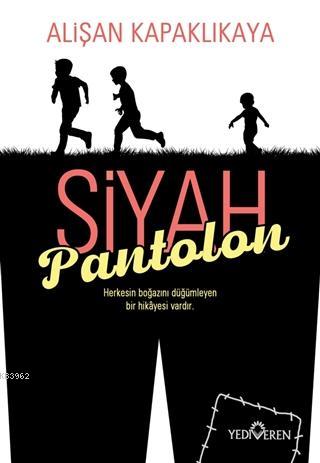 Siyah Pantolon | Alişan Kapaklıkaya | Yediveren Yayınları