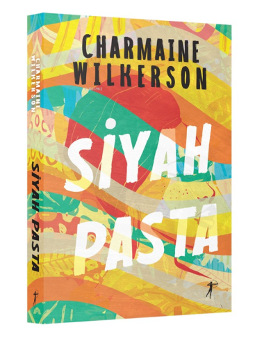 Siyah Pasta | Charmaine Wilkerson | Artemis Yayınları