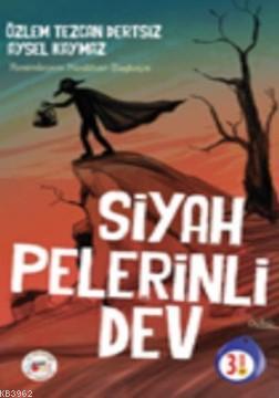 Siyah Pelerinli Dev | Özlem Tezcan Dertsiz | Mühür Kitaplığı