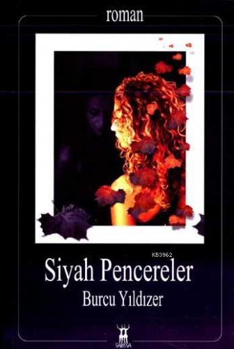 Siyah Pencereler | Burcu Yıldızer | Sarissa Yayınları