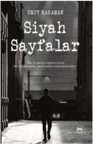 Siyah Sayfalar | Umut Karaman | Siyah Beyaz Yayınları