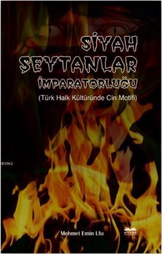 Siyah Şeytanlar İmparatorluğu; Türk Halk Kültüründe Cin Motifi | Mehme