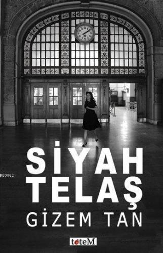 Siyah Telaş | Gizem Tan | Totem Yayınları