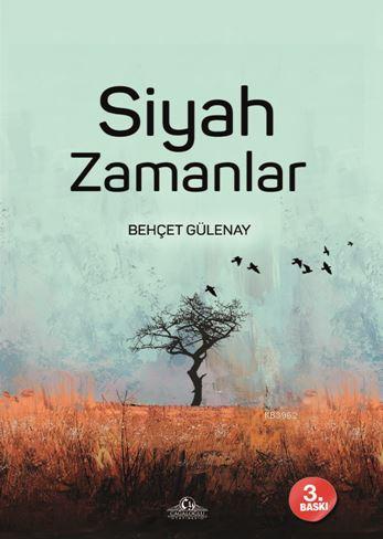 Siyah Zamanlar | Behçet Gülenay | Cağaloğlu Yayınevi