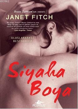 Siyaha Boya | Janet Fitch | Pegasus Yayıncılık