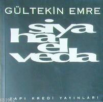 Siyaha Elveda | Gültekin Emre | Yapı Kredi Yayınları ( YKY )