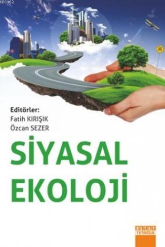 Siyasal Ekoloji | Fatih Kırışık | Detay Yayıncılık