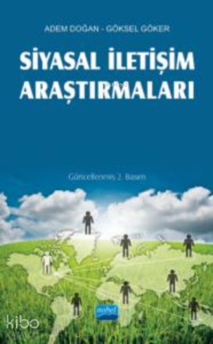 Siyasal İletişim Araştırmaları | Adem Doğan | Nobel Akademik Yayıncılı