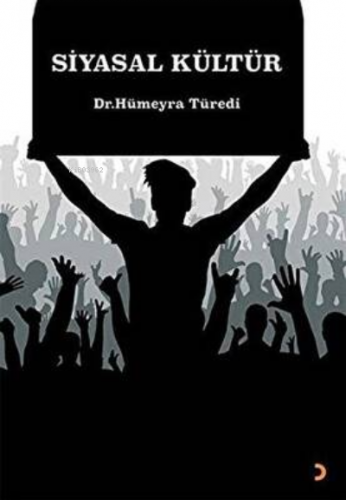 Siyasal Kültür | Hümeyra Türedi | Cinius Yayınları