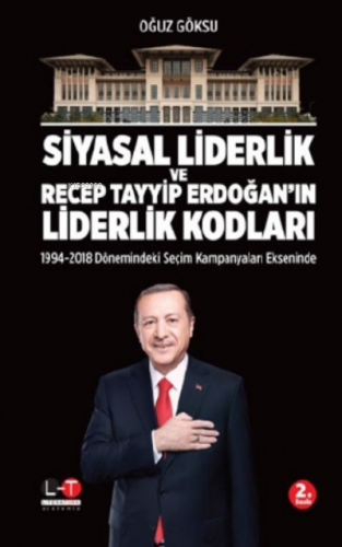 Siyasal Liderlik ve Recep Tayyip Erdoğan’ın Liderlik Kodları;1994 - 20