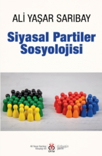 Siyasal Partiler Sosyolojisi | Ali Yaşar Sarıbay | DBY Yayınları