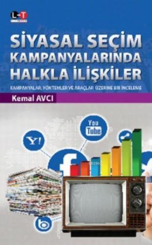 Siyasal Seçim Kampanyalarında Halkla İlişkiler | Kemal Avcı | Literatü