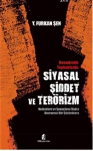 Siyasal Şiddet ve Terörizm | Y. Furkan Şen | Kilit Yayınları