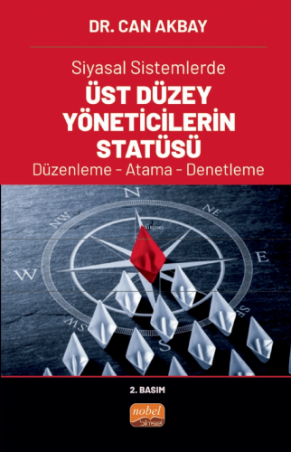 Siyasal Sistemlerde Üst Düzey Yöneticilerin Statüsü Düzenleme- Atama- 