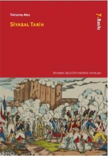 Siyasal Tarih | Toktamış Ateş | İstanbul Bilgi Üniversitesi Yayınları