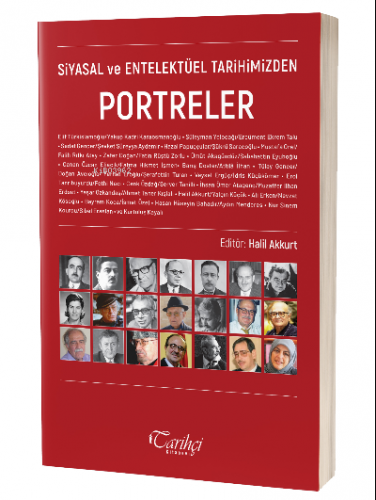 Siyasal Ve Entelektüel Tarihimizden Portreler | Halil Akkurt | Tarihçi