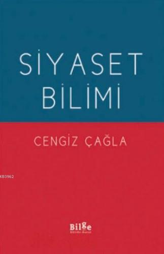 Siyaset Bilimi | Cengiz Çağla | Bilge Kültür Sanat