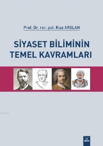 Siyaset Biliminin Temel Kavramları | Rıza Arslan | Dora Yayıncılık