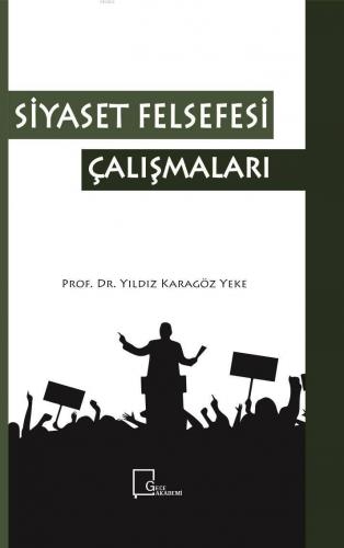 Siyaset Felsefesi Çalışmaları | Yıldız Karagöz Yeke | Gece Akademi