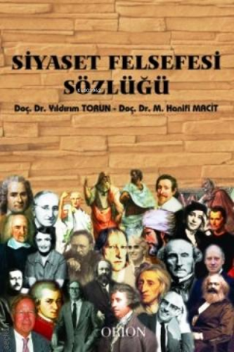 Siyaset Felsefesi Sözlüğü | Yıldırım Torun | Orion Kitabevi