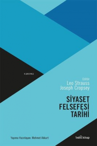 Siyaset Felsefesi Tarihi | Mehmet Akkurt | Babil Kitap