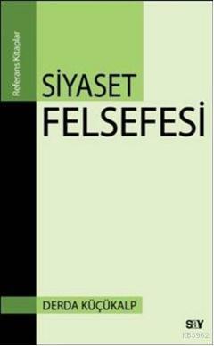 Siyaset Felsefesi | Derda Küçükalp | Say Yayınları