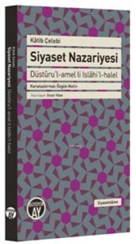 Siyaset Nazariyesi; Düstûru'l-Amel Li Islâhi'l-halel | Kâtip Çelebi | 