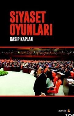 Siyaset Oyunları | Hasip Kaplan | Avesta Yayınları