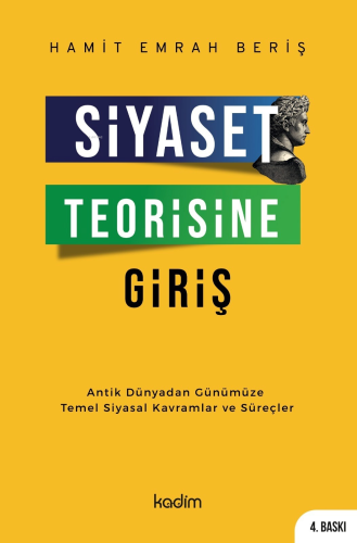 Siyaset Teorisine Giriş ;Antik Dünyadan Günümüze Temel Siyasal Kavraml