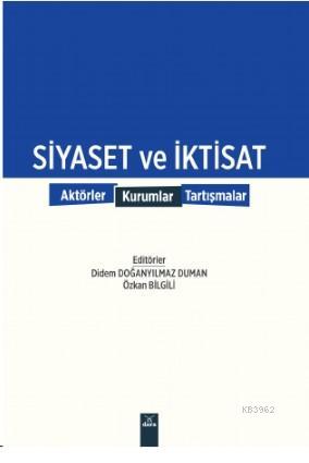 Siyaset ve İktisat | Didem Doğanyılmaz Duman | Dora Yayıncılık